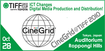 CineGrid＠TIFF2010 ICT Changes Digital Media Production and Distribution